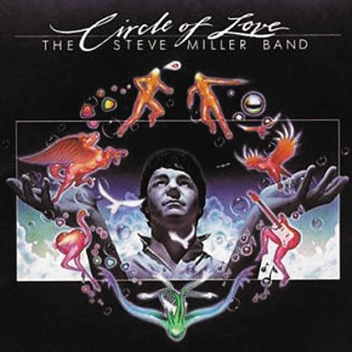 Steve Miller Band - Circle Of Love
