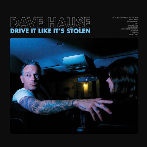 Dave Hause - Drive It Like It's Stolen [LP]