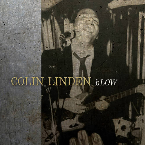 Colin Linden - bLOW [LP]