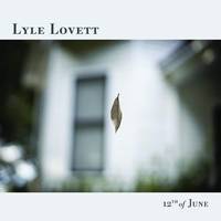Lyle Lovett - 12th of June [LP]