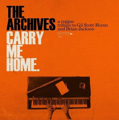 The Archives - Carry Me Home: A Reggae Tribute to Gil Scott-Heron And Brian Jackson [2LP]