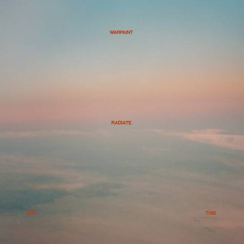 Warpaint - Radiate Like This [LP]