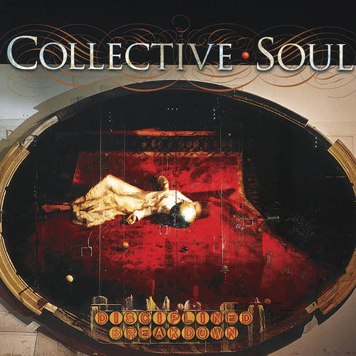 Collective Soul - Disciplined Breakdown: Expanded Edition [2CD]