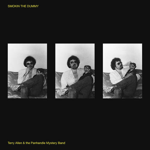 Terry Allen  & The Panhandle Mystery Band - Smokin The Dummy