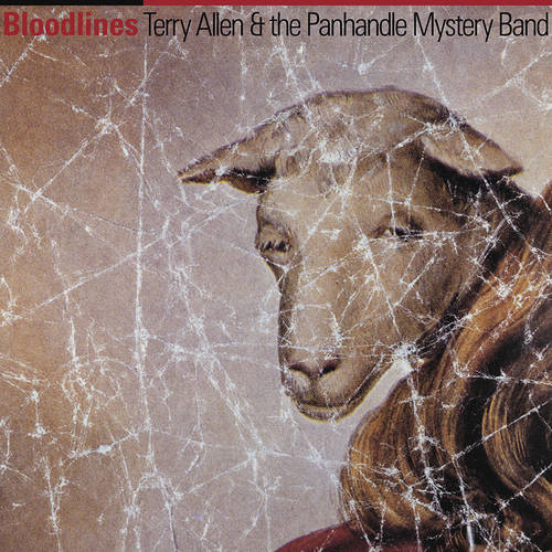 Terry Allen  & The Panhandle Mystery Band - Bloodlines