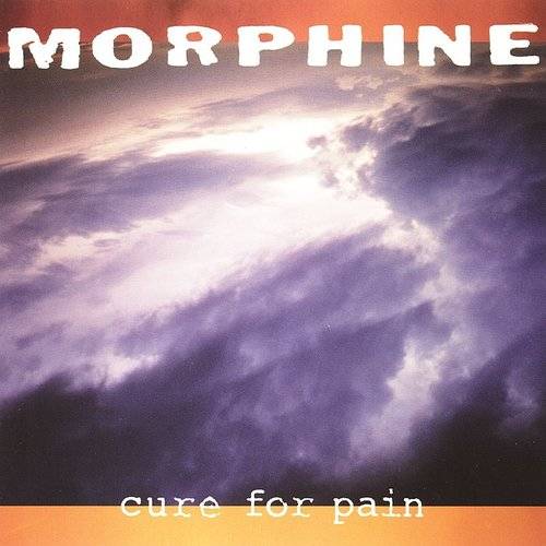 Morphine - Cure For Pain: Deluxe [Run Out Groove Edition 2 LP]