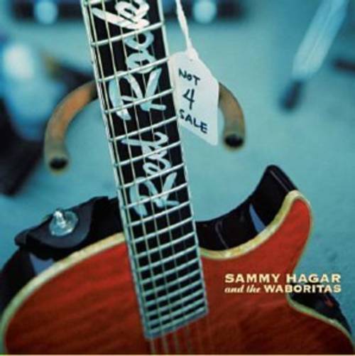 Sammy Hagar & The Waboritas - Not 4 Sale