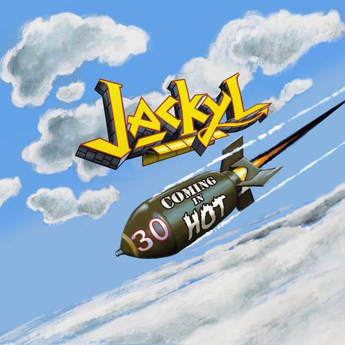 Jackyl - Jackyl 30 Coming In Hot