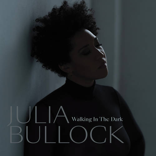 Julia Bullock - Walking In The Dark [LP]