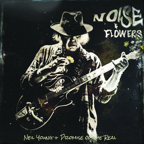Neil Young + Promise of the Real - Noise and Flowers [2LP]