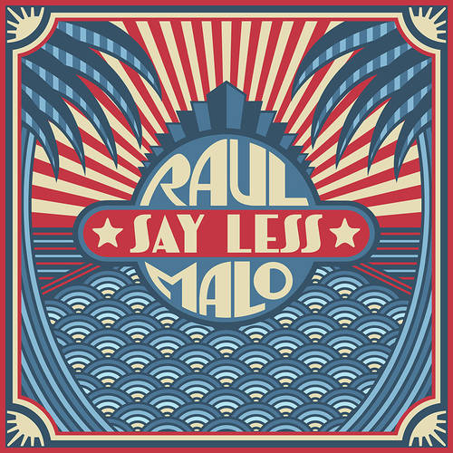 Raul Malo - Say Less [LP]