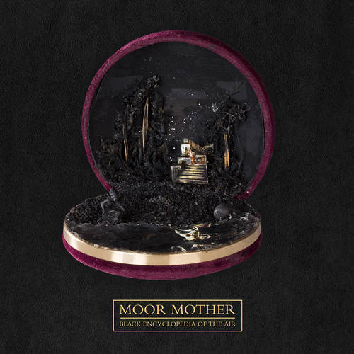 Moor Mother - Black Encyclopedia Of The Air [LP]