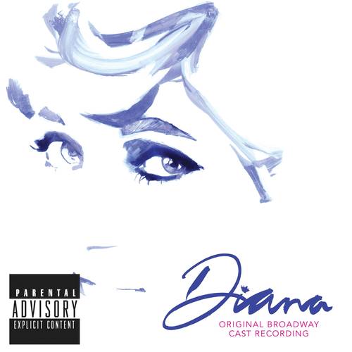 Diana Original Broadway Cast - Diana: The Musical Original Broadway Cast Recording