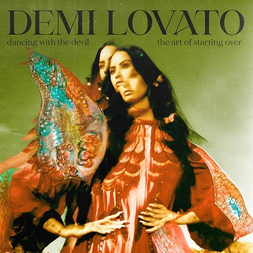 Demi Lovato - Dancing With The Devil...The Art Of Starting Over [Clean]