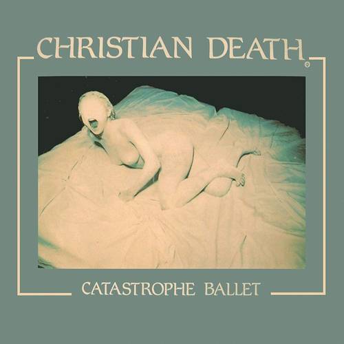 Christian Death - Catastrophe Ballet [Limited Edition Coke Bottle Green LP]