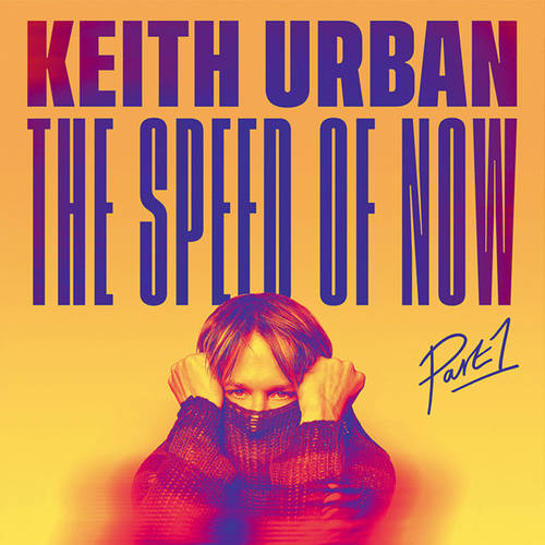 Keith Urban - THE SPEED OF NOW Part 1 [2LP]