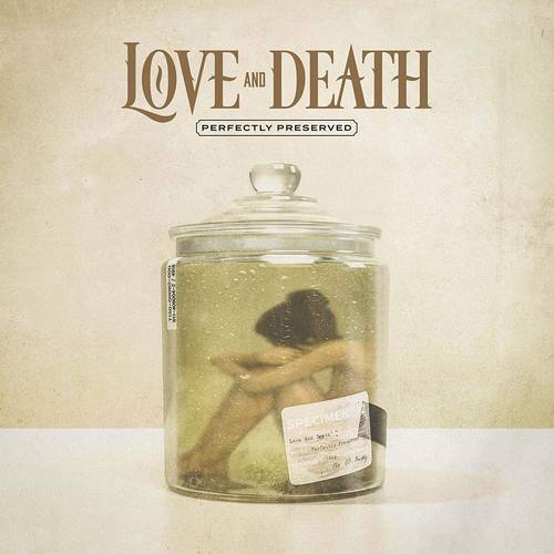 Love and Death - Perfectly Preserved [LP]