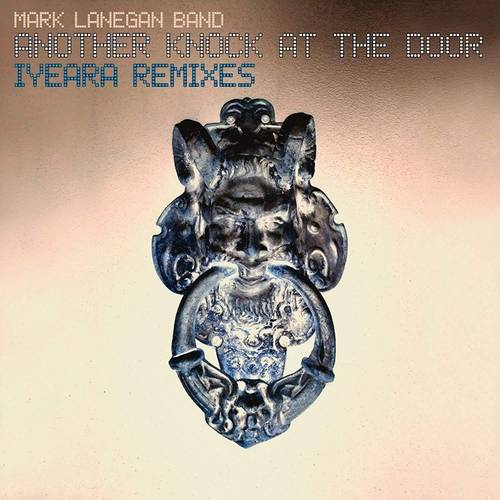 Mark Lanegan Band - Another Knock At The Door (Iyeara Remixes) [2LP]