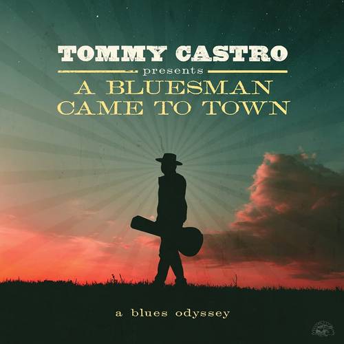 Tommy Castro - Tommy Castro Presents A Bluesman Came To Town [LP]
