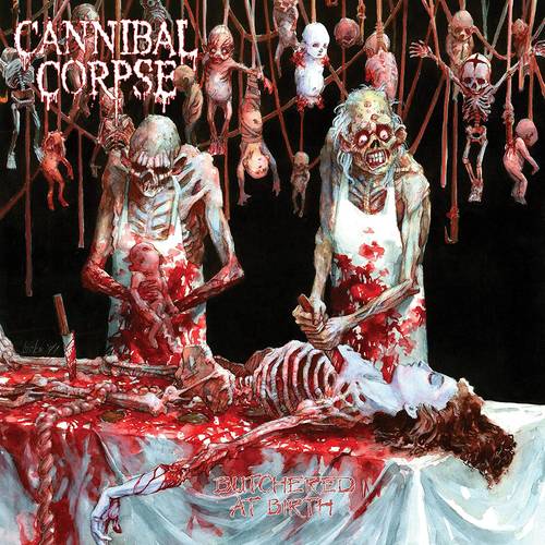 Cannibal Corpse - Butchered At Birth [LP]