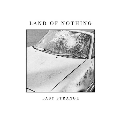 Baby Strange - Land Of Nothing EP [Indie Exclusive Limited Edition White Vinyl]