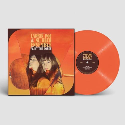 Larkin Poe & Nu Deco Ensemble - Paint The Roses (Live In Concert) [Orange Crush LP]