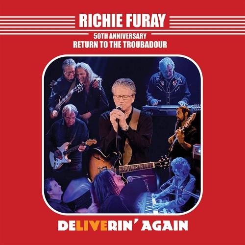 Richie Furay - 50th Anniversary Return To The Troubadour (Live)