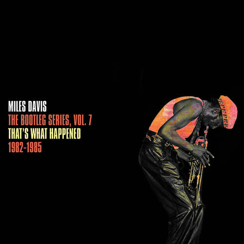 Miles Davis - The Bootleg Series Vol. 7: That�s What Happened 1982-1985 [2LP]