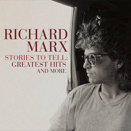 Richard Marx - Stories to Tell: Greatest Hits and More [2CD]
