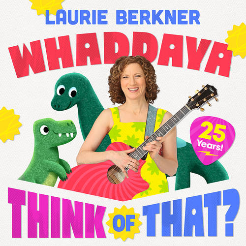 The Laurie Berkner Band - Whaddaya Think Of That?: 25th Anniversary [Opaque Yellow LP]
