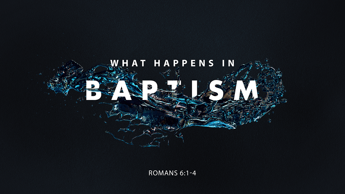 What Happens in Baptism Brown Trail Church of Christ