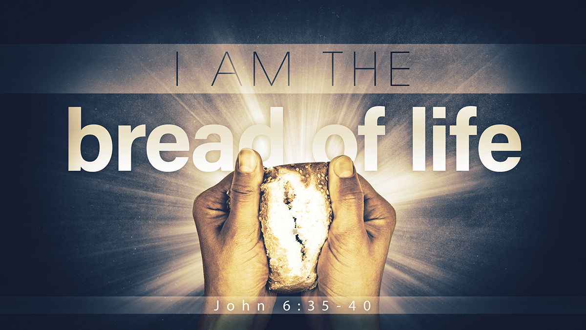 I Am The Bread Of Life