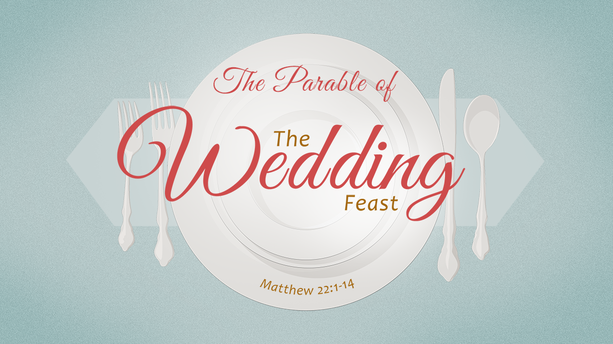 The Parable of the Wedding Feast Brown Trail Church of Christ