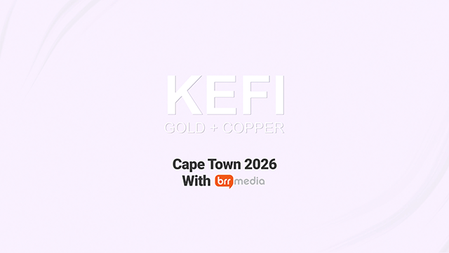 KEFI Gold and Copper - Video Update from Cape Town 2026