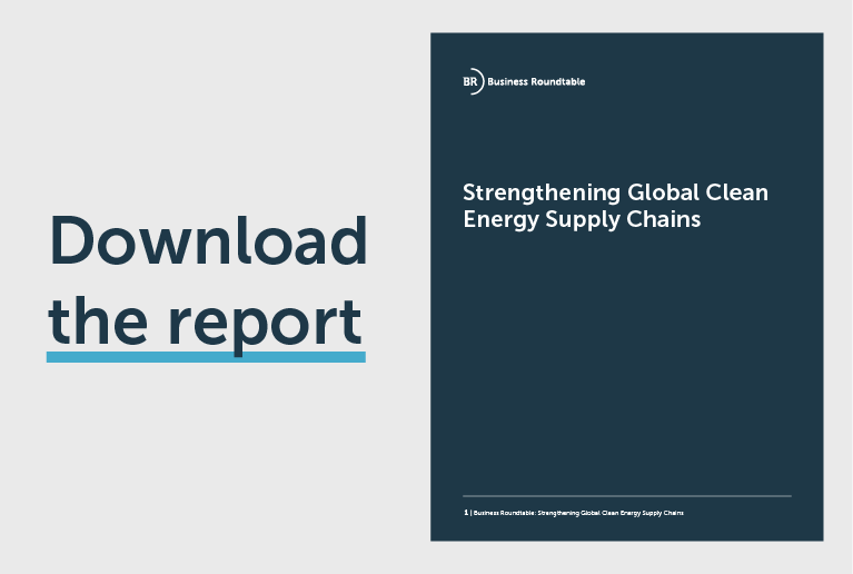 Strengthening Global Clean Energy Supply Chains | Business Roundtable