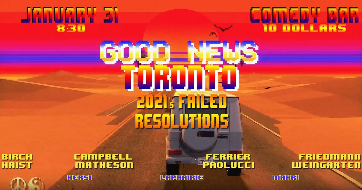Good News Toronto: 2021's Failed Resoltutions