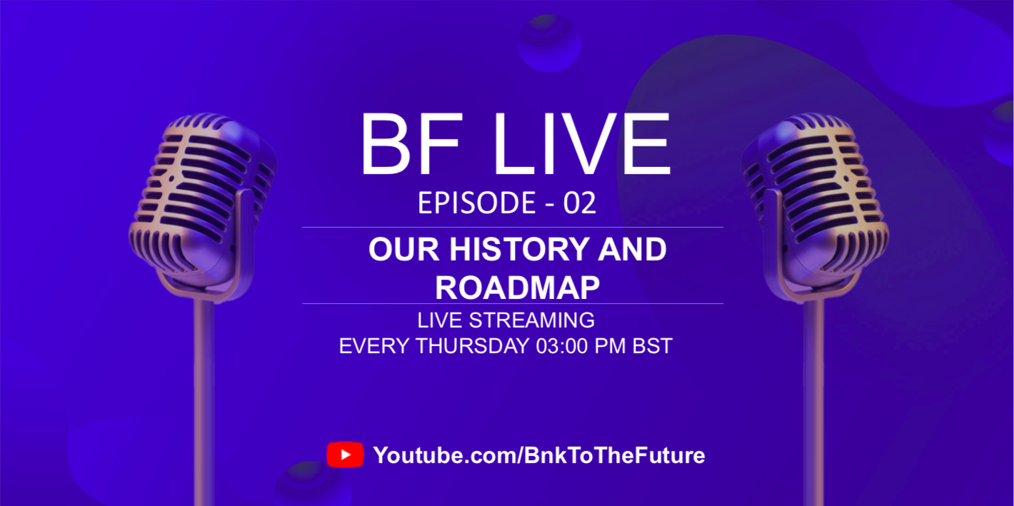 Bnk To The Future Live Ep. 02 | The History And Roadmap