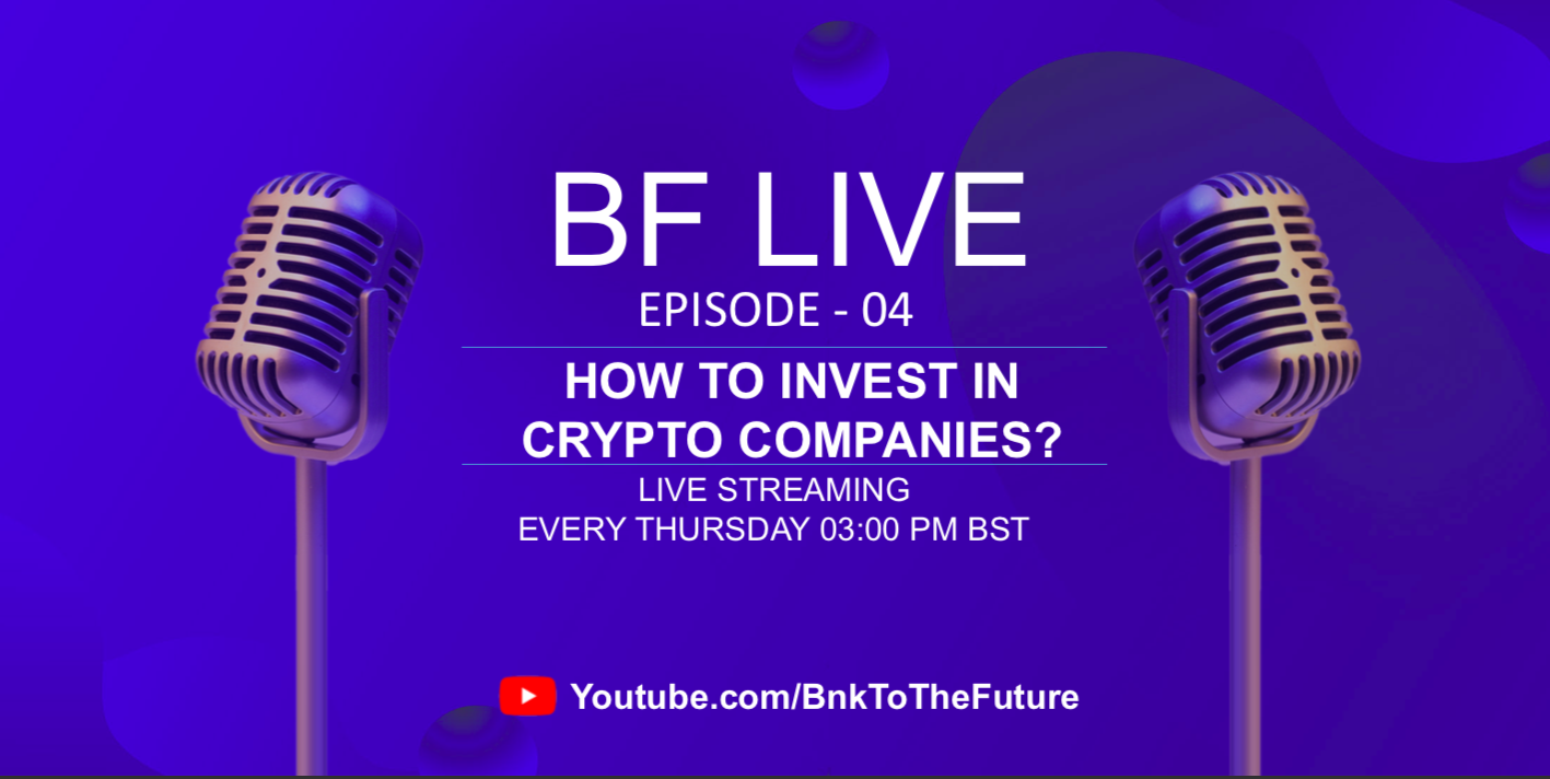 Bnk To The Future Live Ep. 04 | Different Ways To Invest In Crypto Companies
