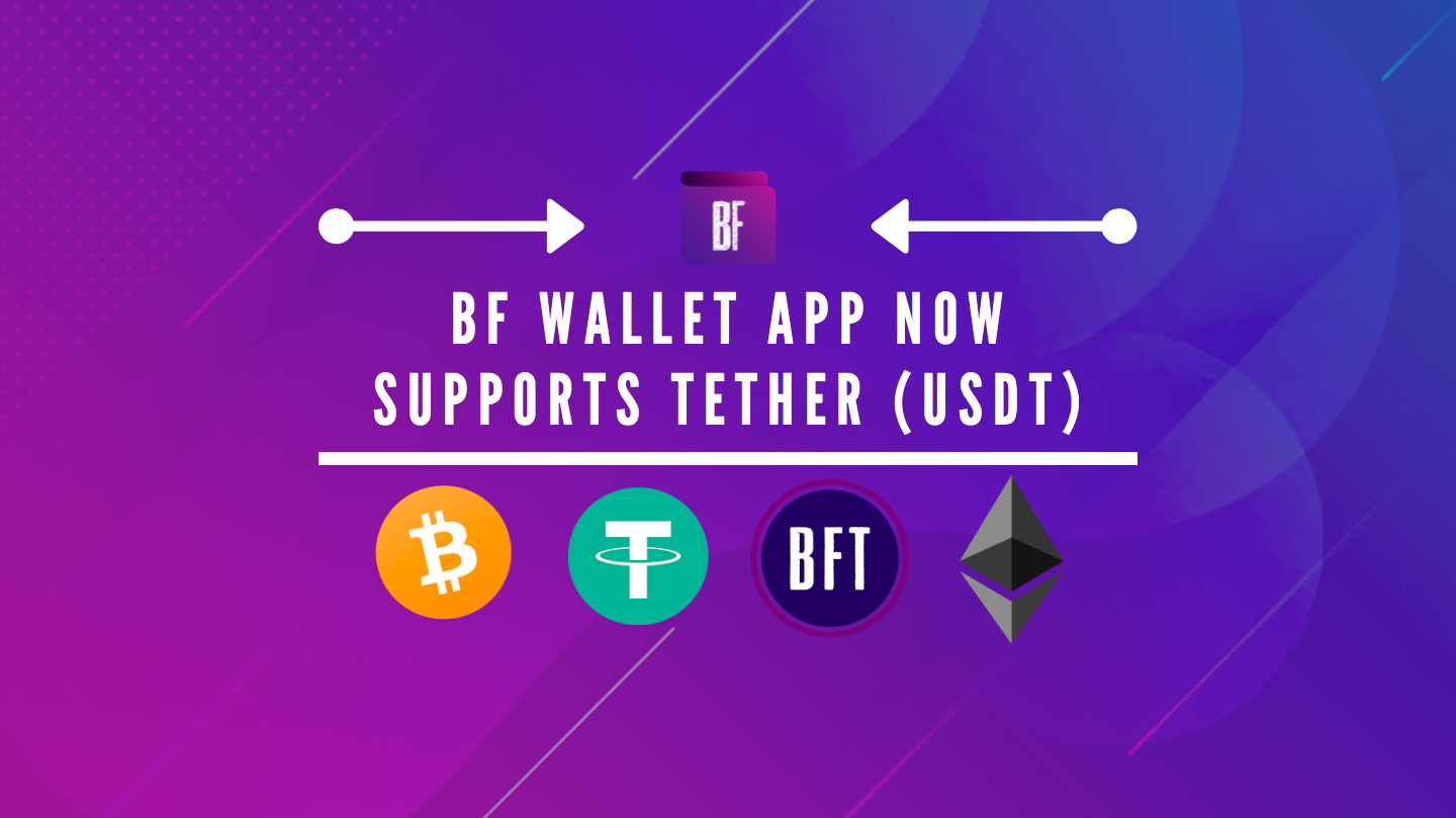 BF Wallet App Now Supports Ethereum Based Tether (USDT).
