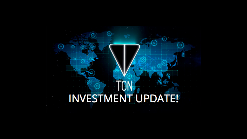 Update on TON (Telegram Open Network) Investment.