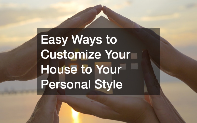 Making Design Decisions – Customizing Your Home