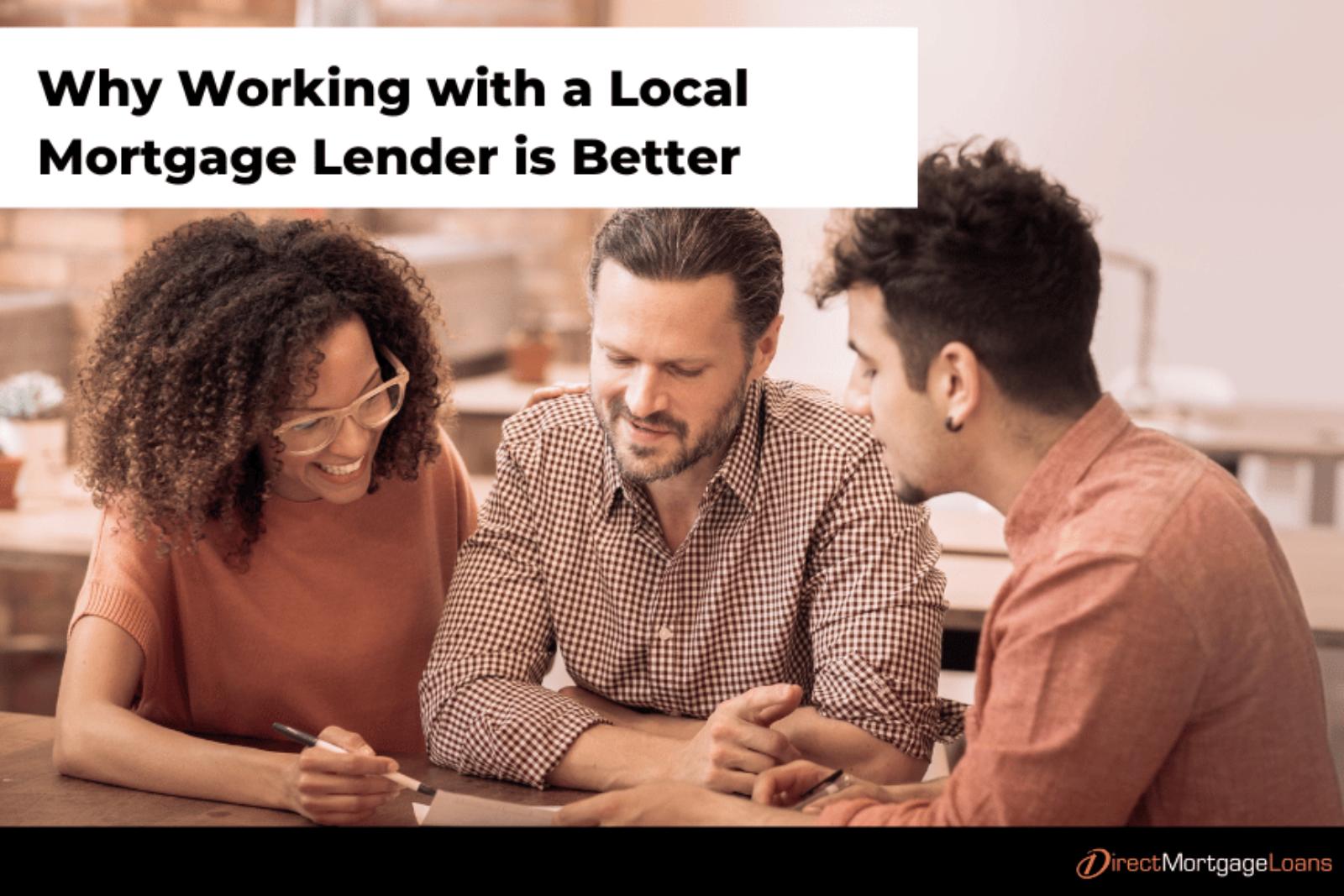 Close to Home...The Advantages of Using a Local Lender
