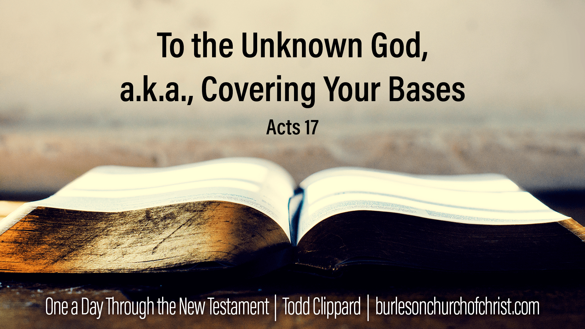 Acts 17 To the Unknown God, a.k.a., Covering Your Bases Burleson