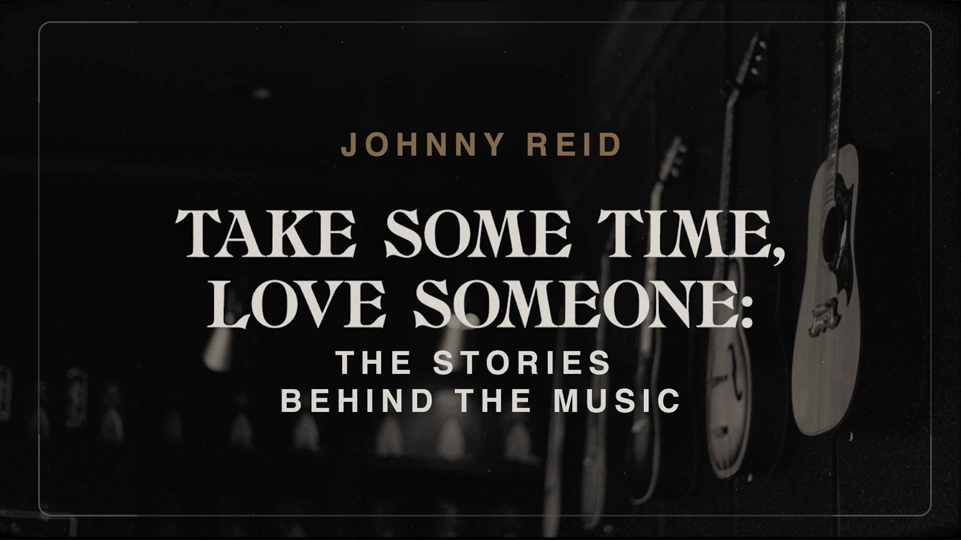 Love Someone: The Stories Behind The Music