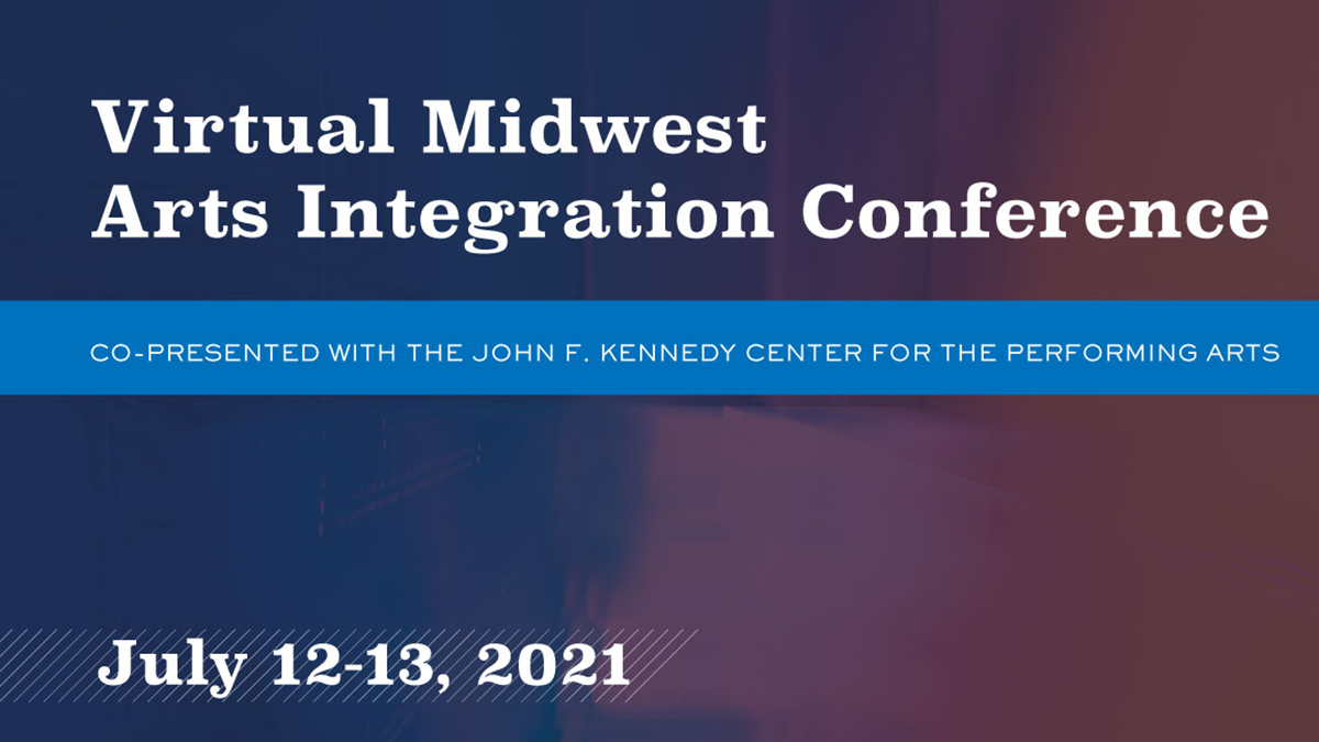 Virtual Midwest Arts Integration Conference