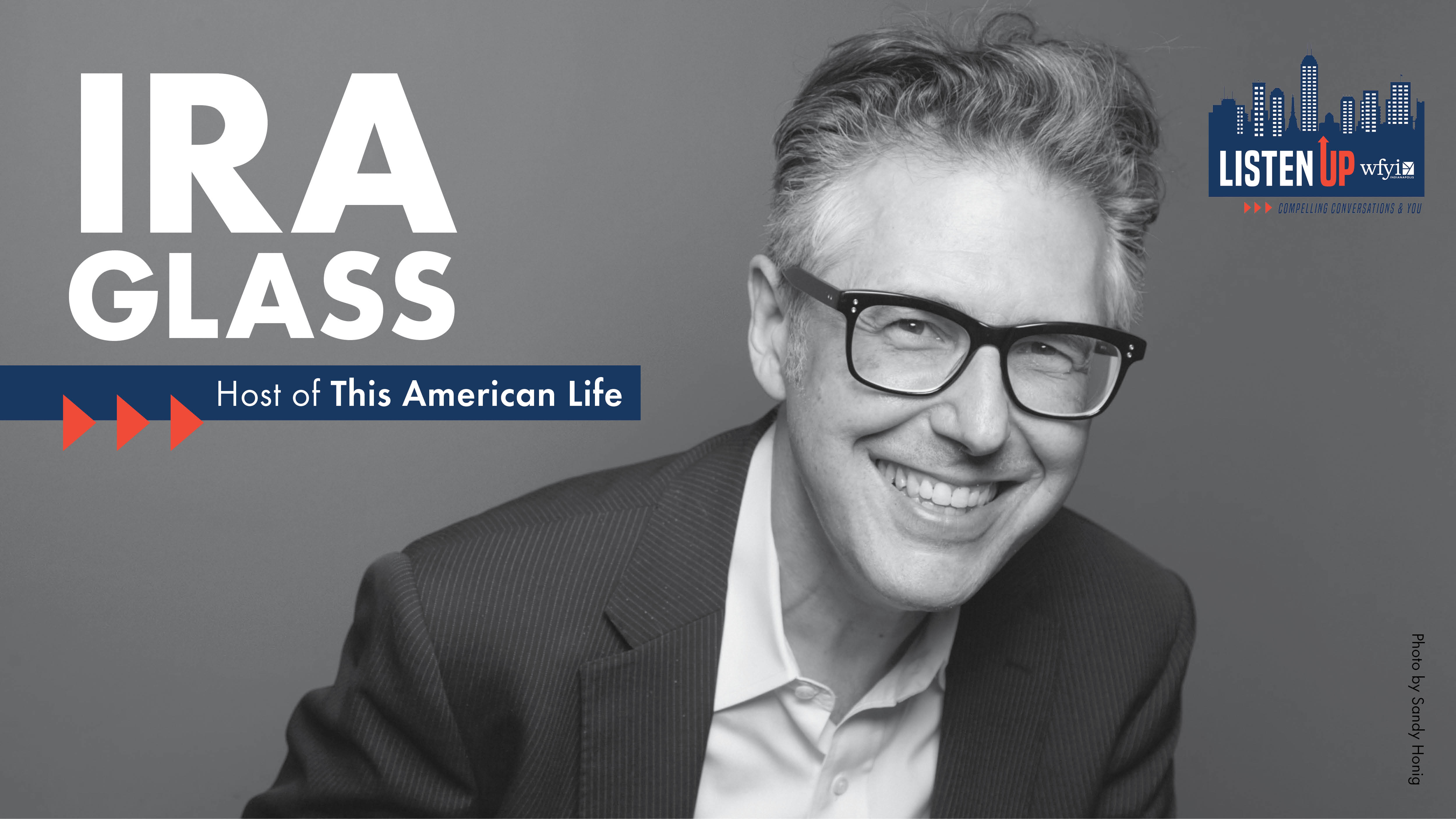 WFYI's Listen Up with Ira Glass