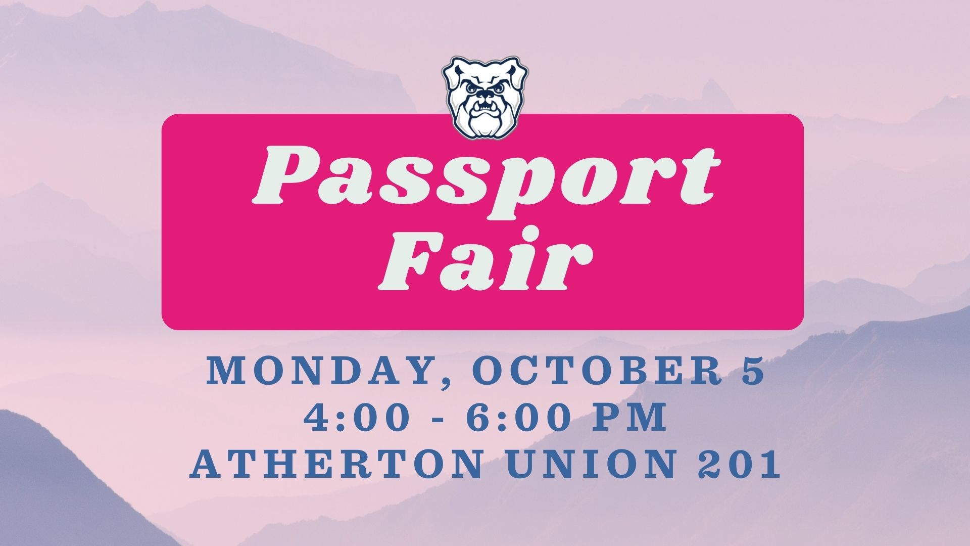 Passport Fair on Monday, October 5, 2026, from 4 PM to 6 PM in Atherton Union Room 201