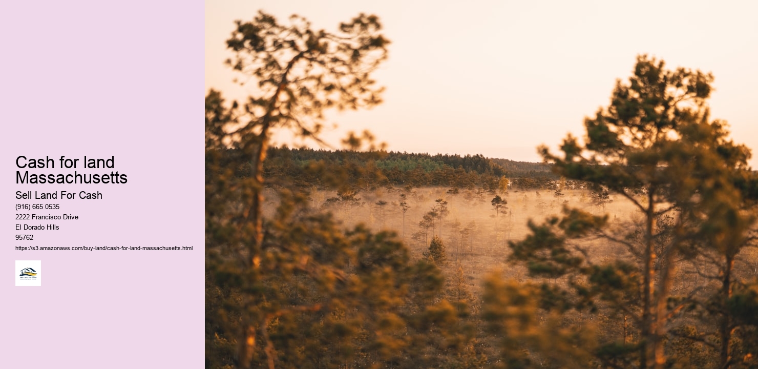 Cash for land Massachusetts