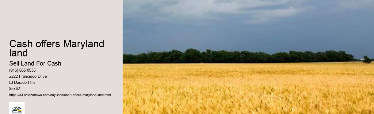 Cash offers Maryland land