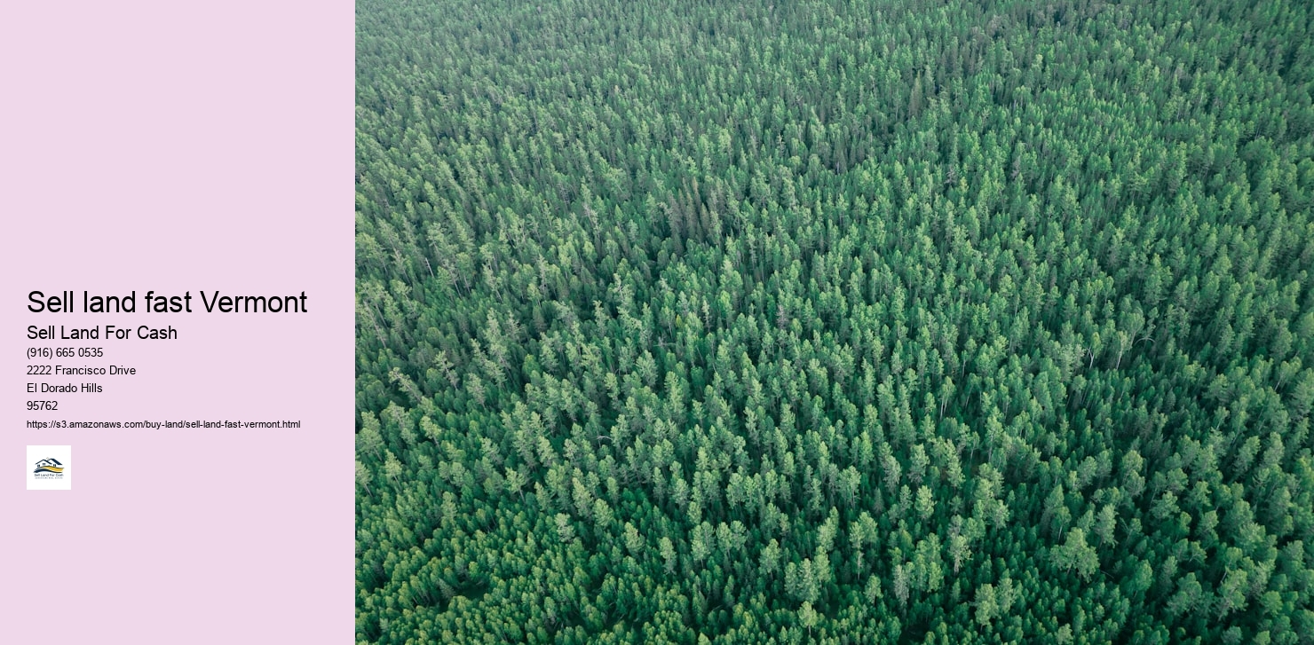 Sell land fast Vermont